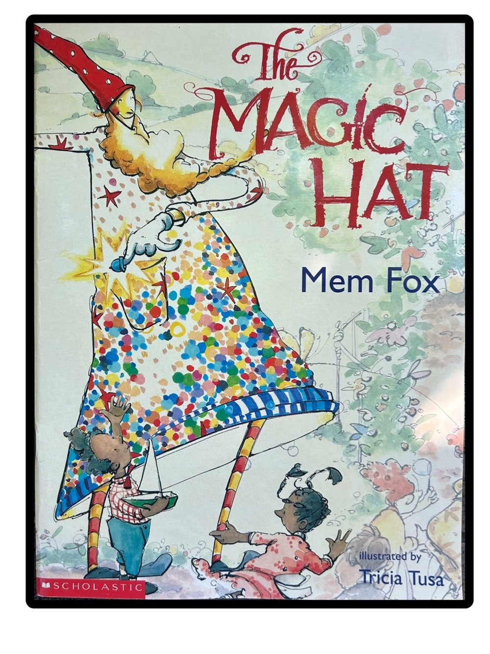 BUNDLE & SAVE 🎉The Magic Hat Softcover Children's Book by Mem Fox